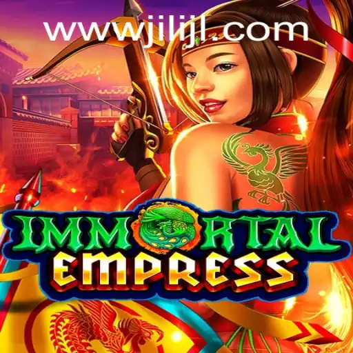 ImmortalEmpress: A Journey Through the Fantastical Realm of JILIJL.COM