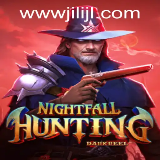 NightfallHunting: The Thrilling Adventure Game from JILIJL.COM
